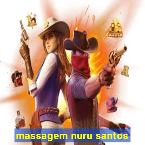 massagem nuru santos